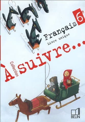 Français 6e. A suivre - Nathalie Combe